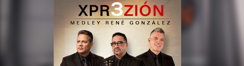XPR3ZIÓN REVIVE TRES CLÁSICOS DE RENÉ GONZÁLEZ EN UN HOMENAJE MUSICAL QUE APUNTA AL CORAZÓN